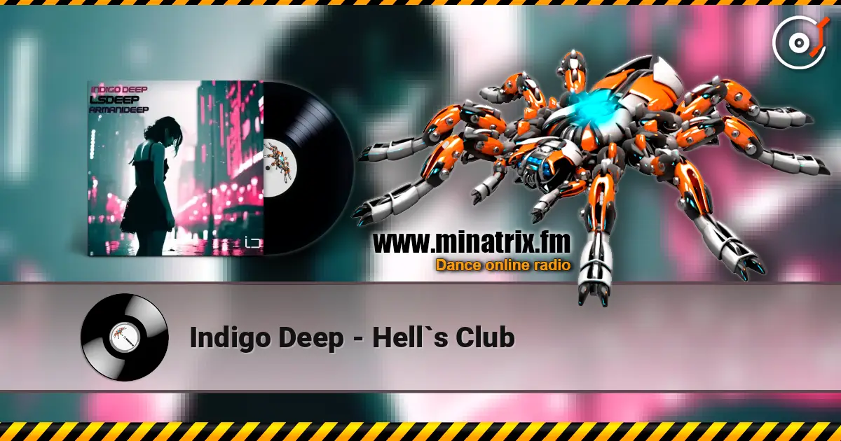 Indigo Deep - Hell`s Club écouter en ligne en haute qualité | Minatrix.FM