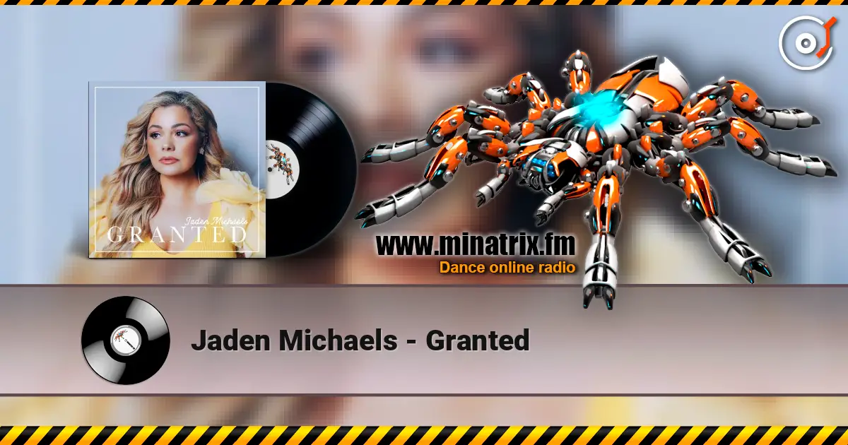 Jaden Michaels - Granted écouter en ligne en haute qualité | Minatrix.FM