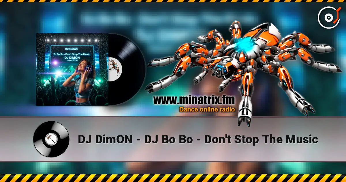 DJ DimON - DJ Bo Bo - Don't Stop The Music écouter en ligne en haute qualité | Minatrix.FM