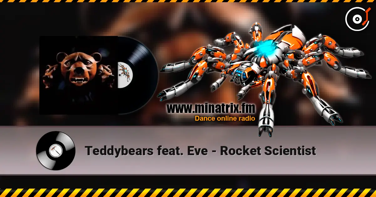 Teddybears feat. Eve - Rocket Scientist écouter en ligne en haute qualité | Minatrix.FM