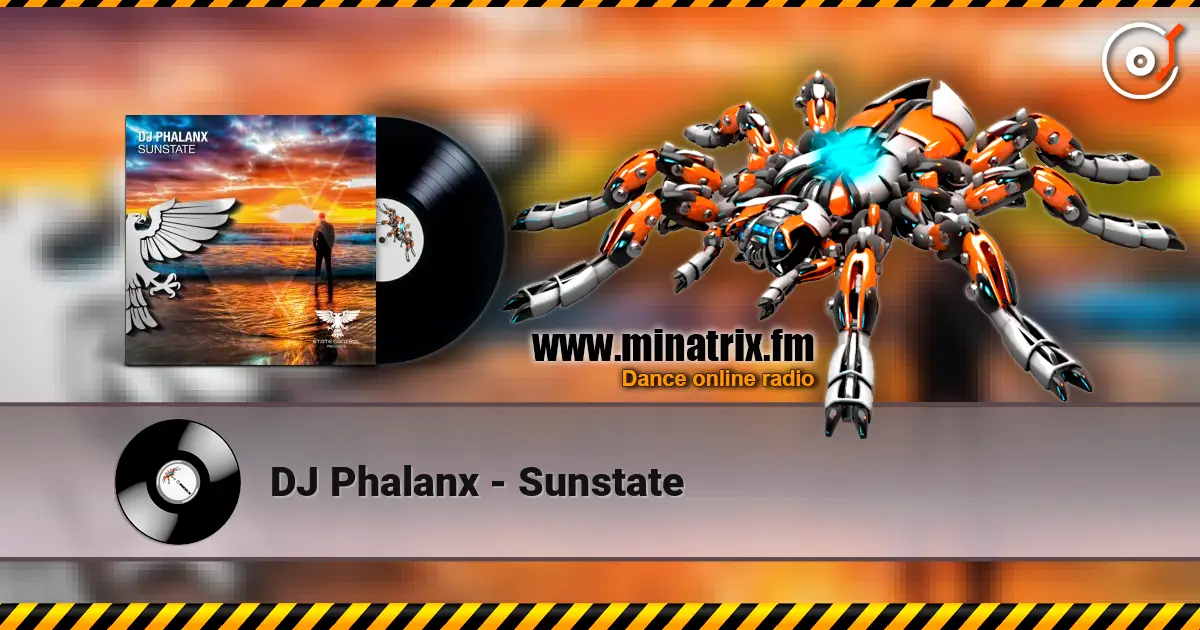 DJ Phalanx - Sunstate écouter en ligne en haute qualité | Minatrix.FM