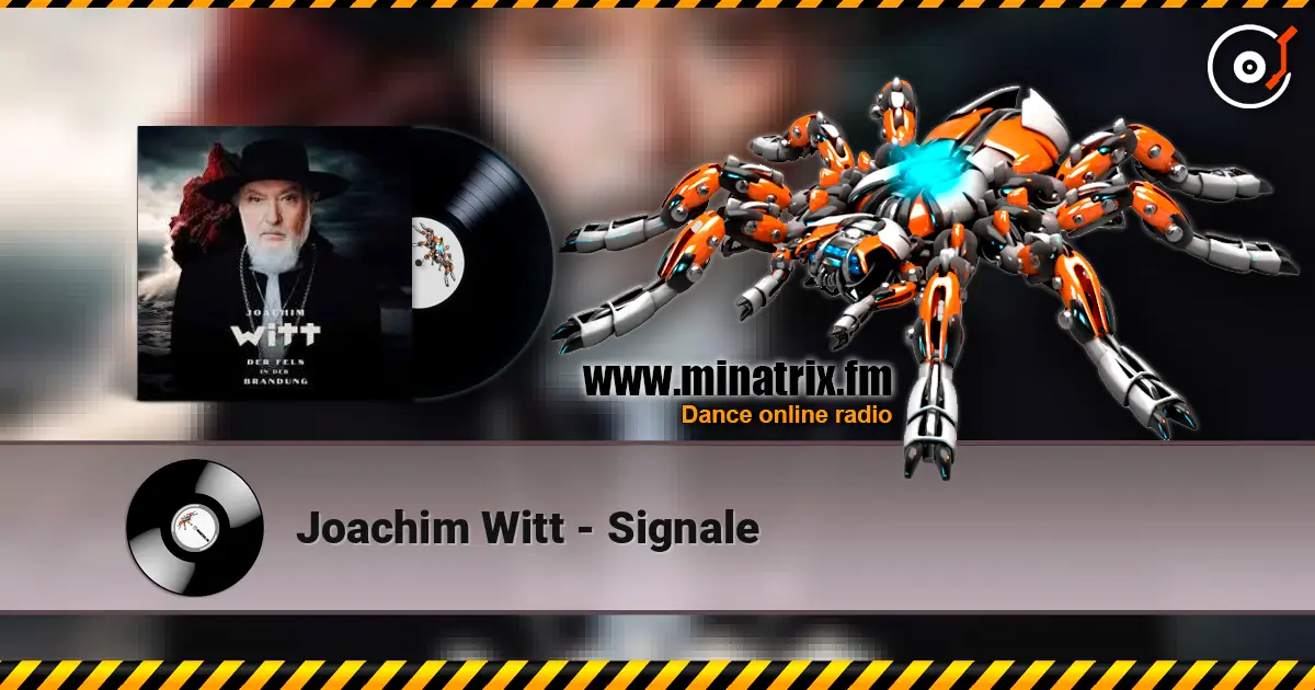 Joachim Witt - Signale écouter en ligne en haute qualité | Minatrix.FM