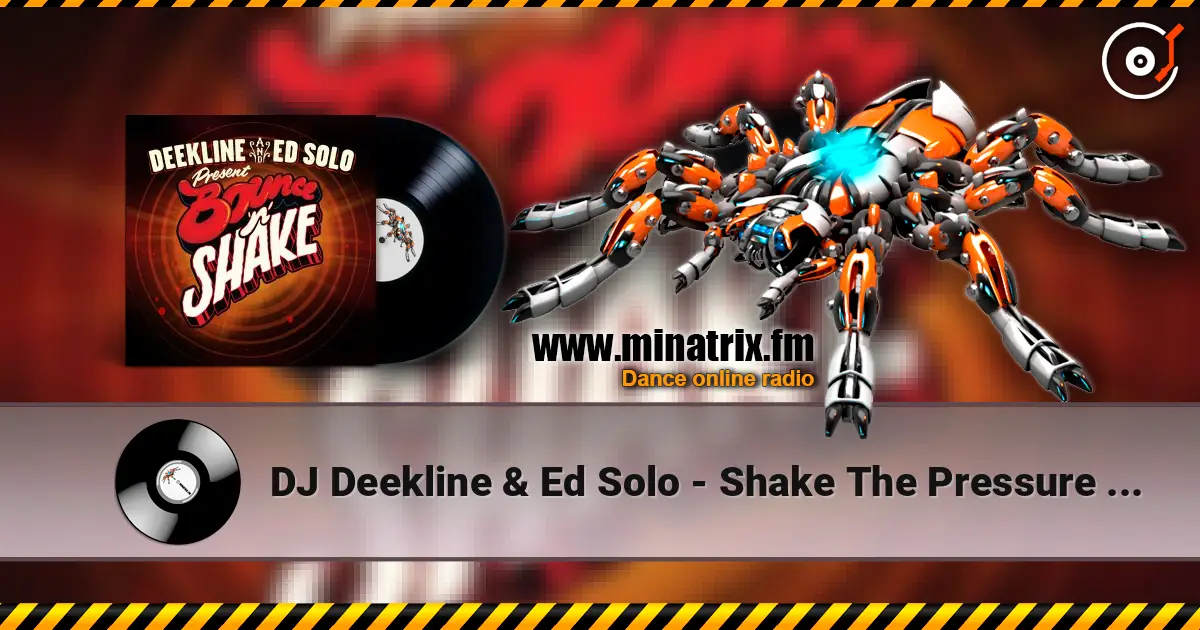 DJ Deekline & Ed Solo - Shake The Pressure (Marten Horger remix) écouter en ligne en haute qualité | Minatrix.FM