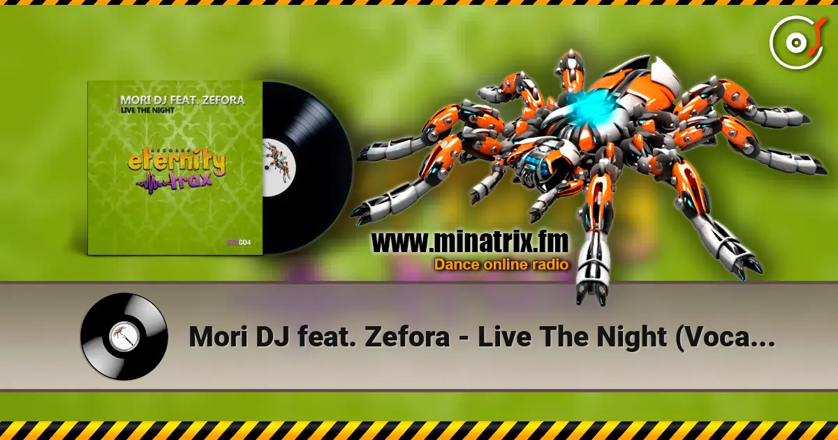 Mori DJ feat. Zefora - Live The Night (Vocal Mix) écouter en ligne en haute qualité | Minatrix.FM
