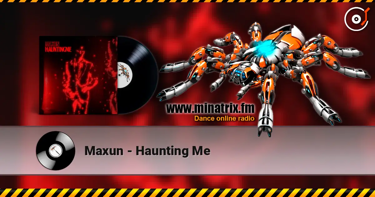 Maxun - Haunting Me écouter en ligne en haute qualité | Minatrix.FM