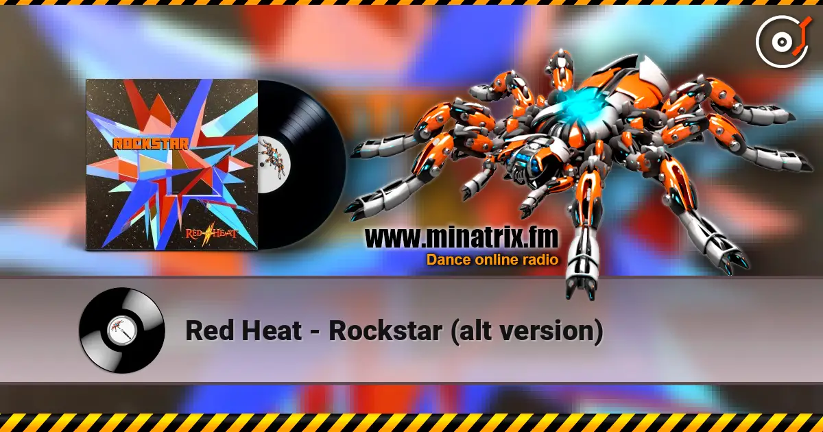 Red Heat - Rockstar (alt version) écouter en ligne en haute qualité | Minatrix.FM