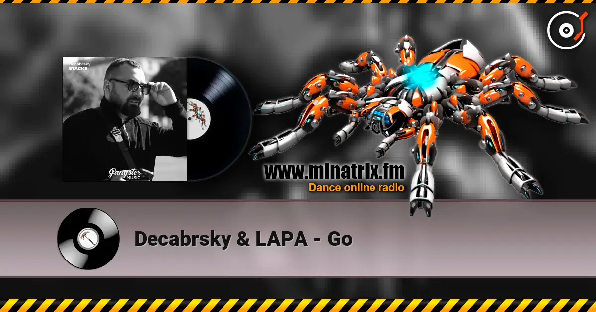 Decabrsky & LAPA - Go écouter en ligne en haute qualité | Minatrix.FM