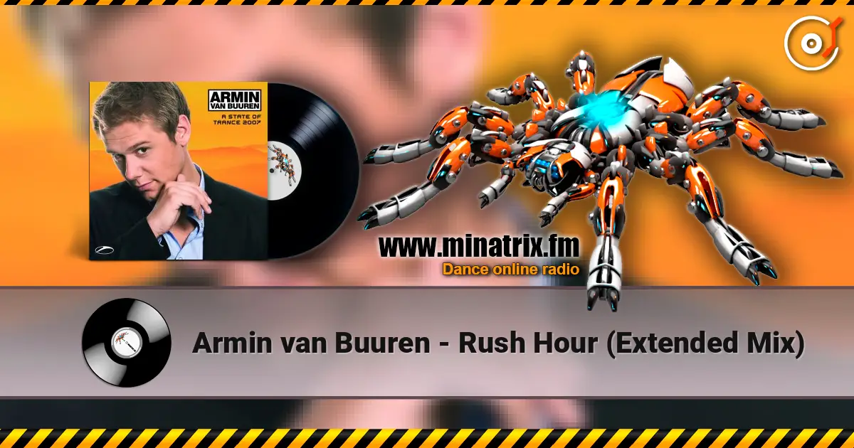 Armin van Buuren - Rush Hour (Extended Mix) écouter en ligne en haute qualité | Minatrix.FM