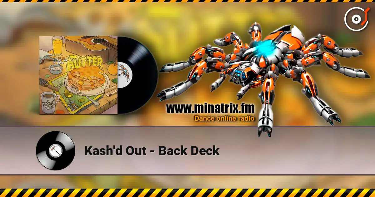 Kash'd Out - Back Deck écouter en ligne en haute qualité | Minatrix.FM