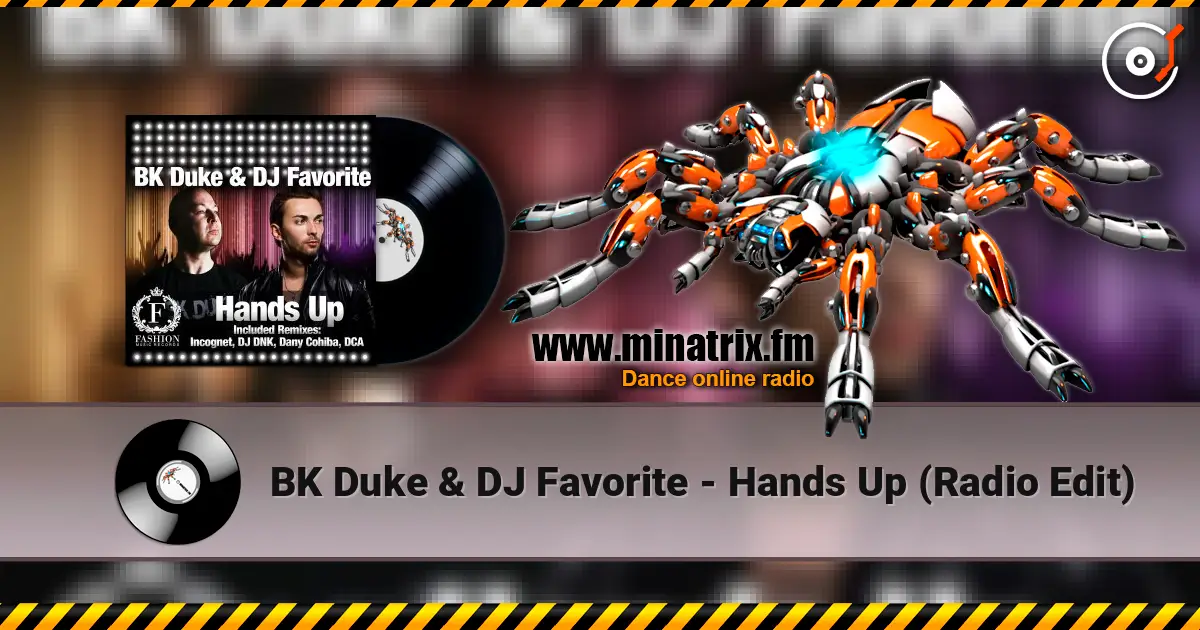 BK Duke & DJ Favorite - Hands Up (Radio Edit) écouter en ligne en haute qualité | Minatrix.FM