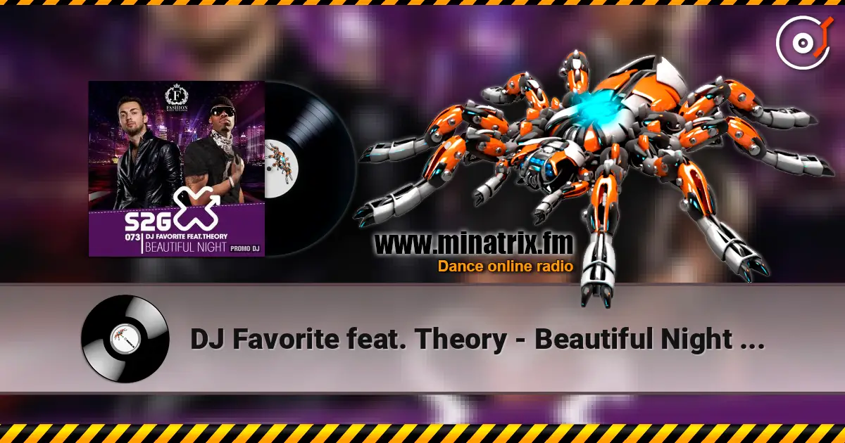 DJ Favorite feat. Theory - Beautiful Night (Radio Edit) écouter en ligne en haute qualité | Minatrix.FM