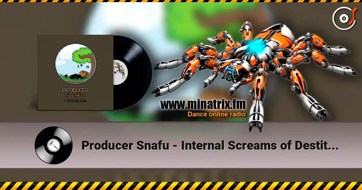 Producer Snafu - Internal Screams of Destitute écouter en ligne en haute qualité | Minatrix.FM