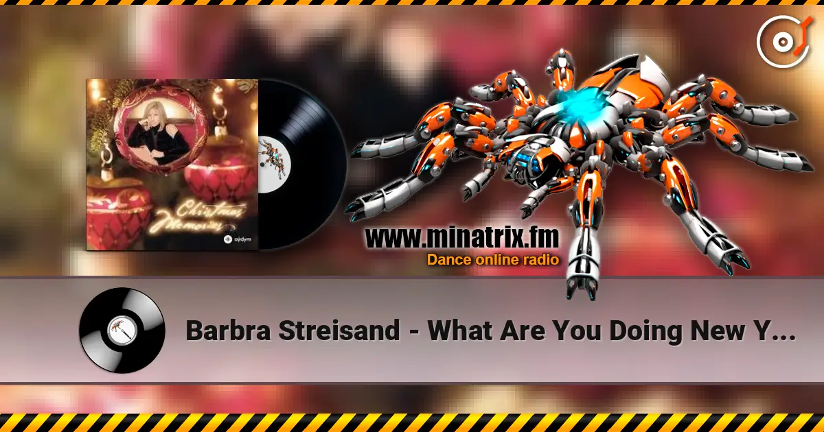 Barbra Streisand - What Are You Doing New Year's Eve écouter en ligne en haute qualité | Minatrix.FM