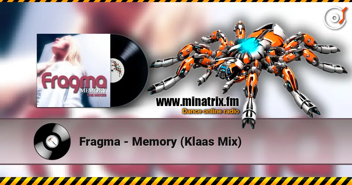 Fragma - Memory (Klaas Mix) écouter en ligne en haute qualité | Minatrix.FM