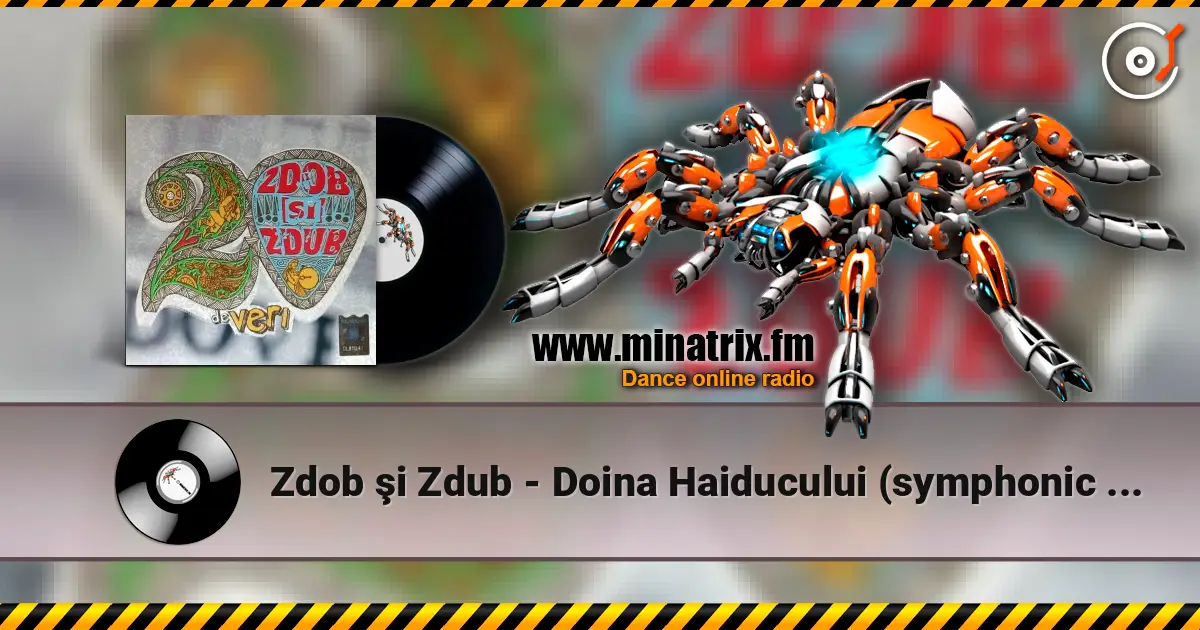 Zdob şi Zdub - Doina Haiducului (symphonic version) écouter en ligne en haute qualité | Minatrix.FM