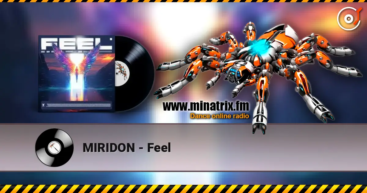 MIRIDON - Feel écouter en ligne en haute qualité | Minatrix.FM