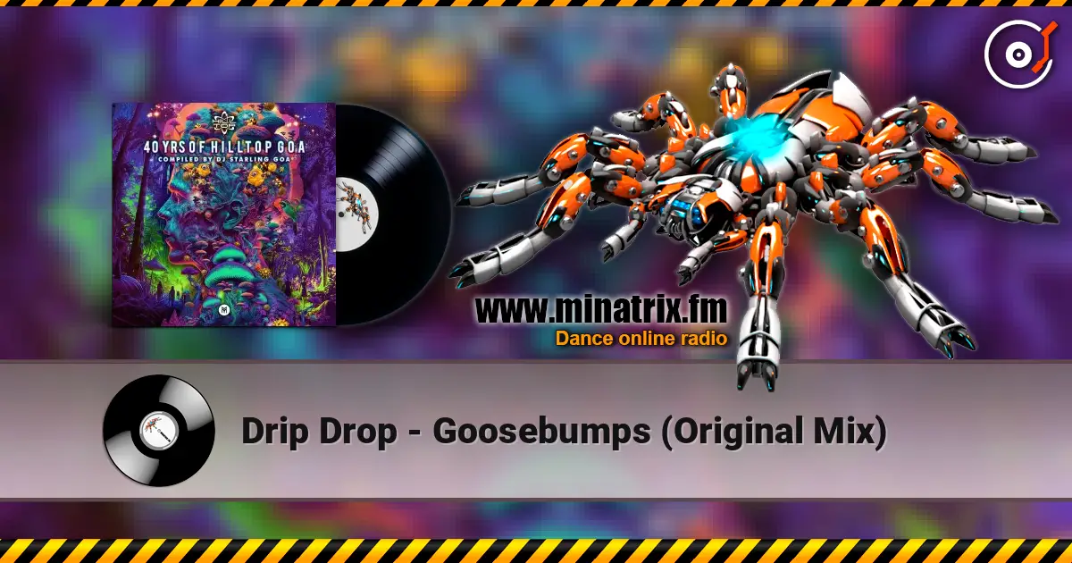 Drip Drop - Goosebumps (Original Mix) écouter en ligne en haute qualité | Minatrix.FM