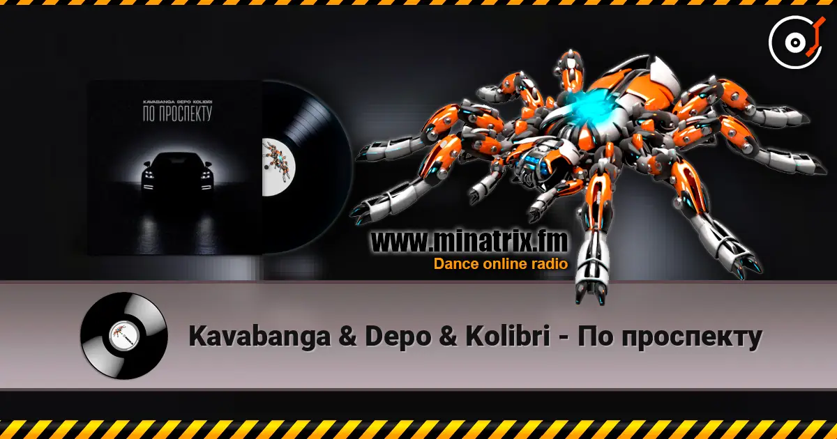 Kavabanga & Depo & Kolibri - По проспекту écouter en ligne en haute qualité | Minatrix.FM