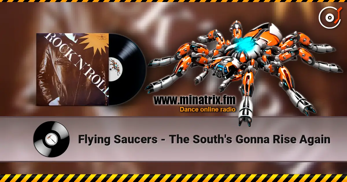 Flying Saucers - The South's Gonna Rise Again écouter en ligne en haute qualité | Minatrix.FM