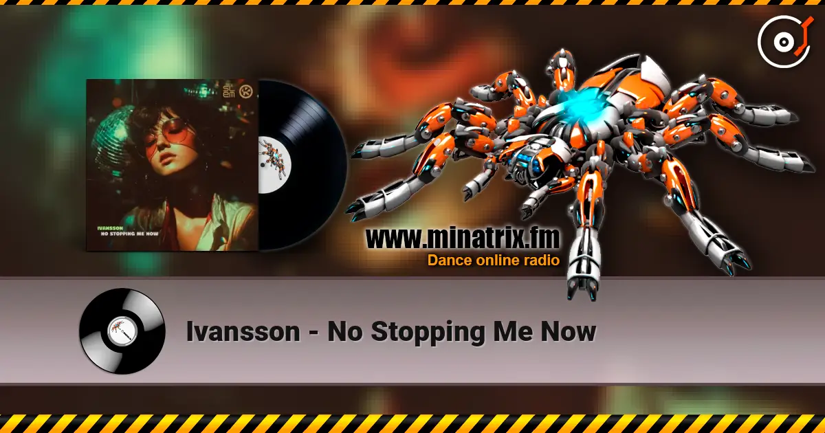 Ivansson - No Stopping Me Now écouter en ligne en haute qualité | Minatrix.FM