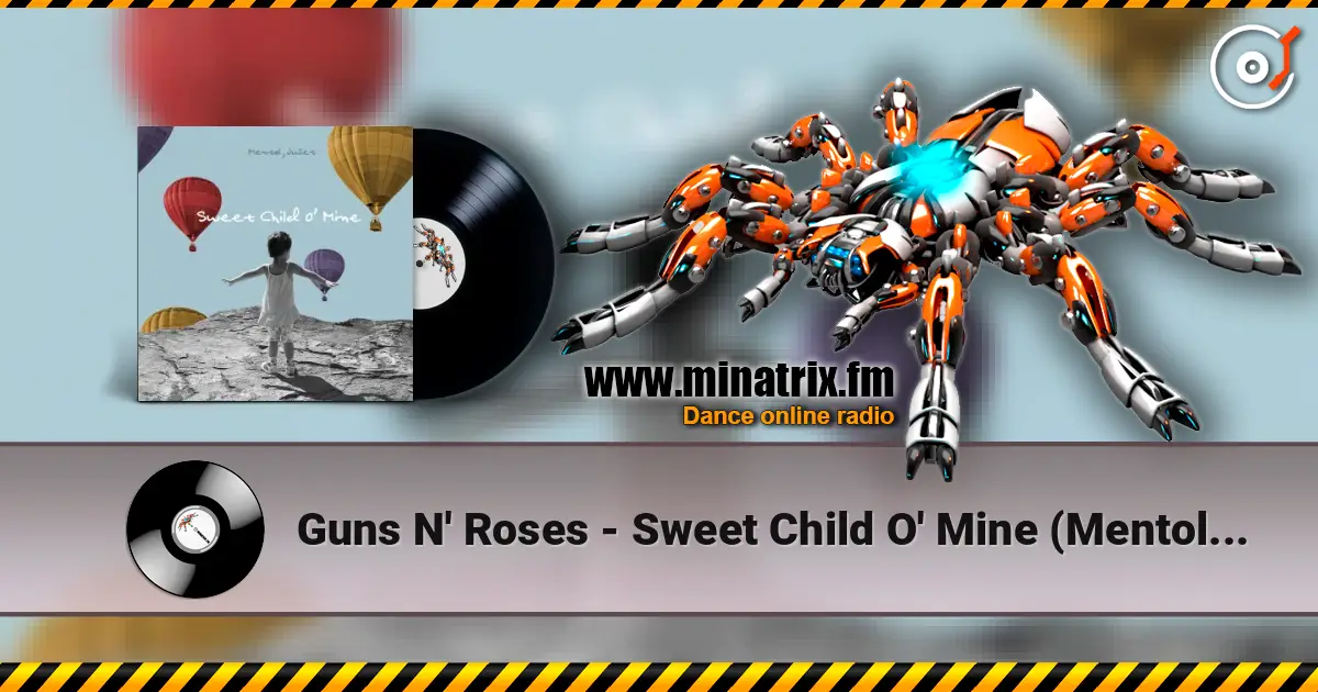 Guns N' Roses - Sweet Child O' Mine (Mentol & Juliet Cover Remix) écouter en ligne en haute qualité | Minatrix.FM