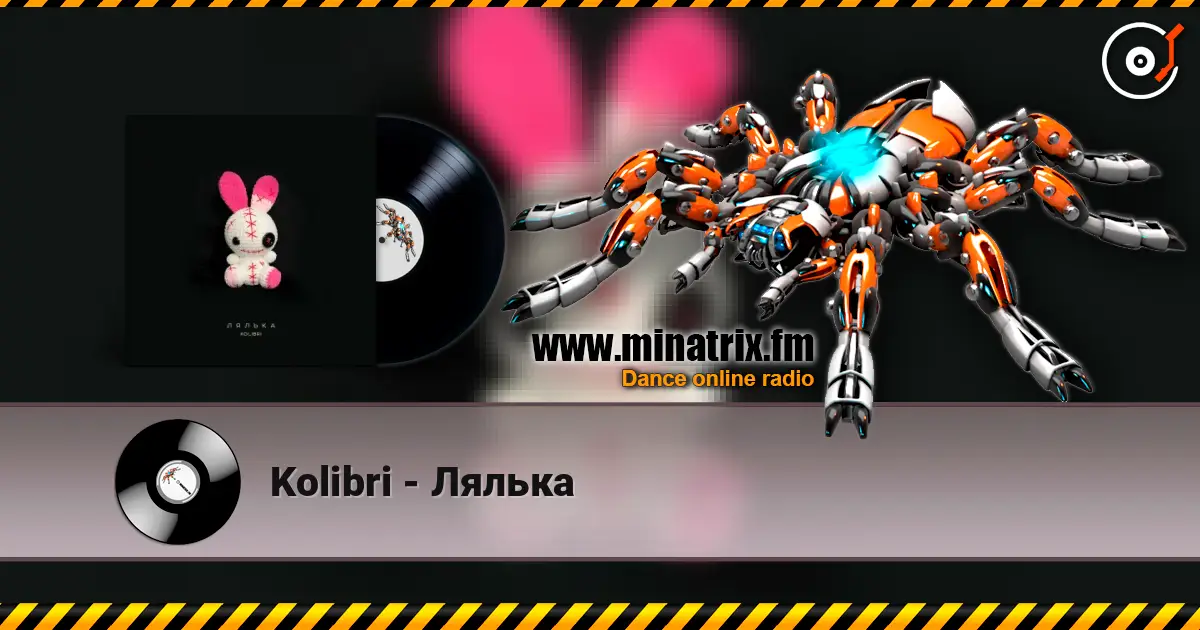 Kolibri - Лялька écouter en ligne en haute qualité | Minatrix.FM