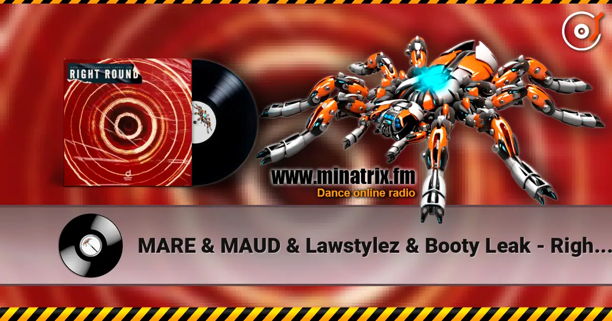 MARE & MAUD & Lawstylez & Booty Leak - Right Round écouter en ligne en haute qualité | Minatrix.FM