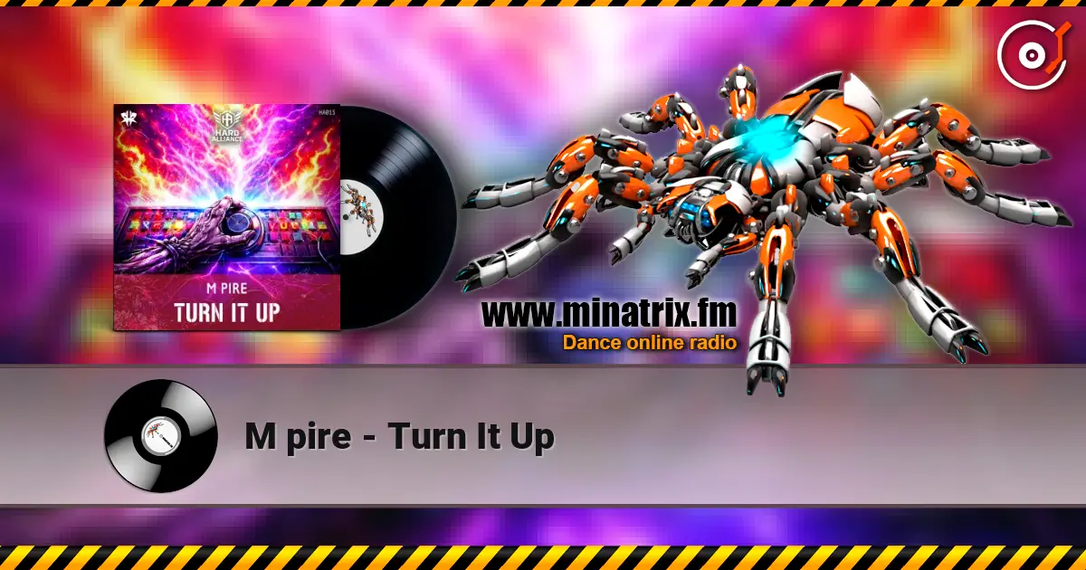 M pire - Turn It Up écouter en ligne en haute qualité | Minatrix.FM