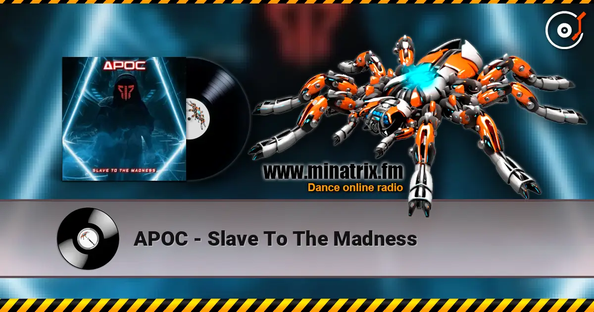 APOC - Slave To The Madness écouter en ligne en haute qualité | Minatrix.FM