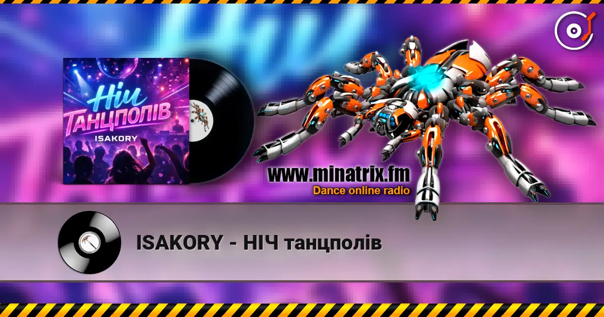 ISAKORY - НІЧ танцполів écouter en ligne en haute qualité | Minatrix.FM