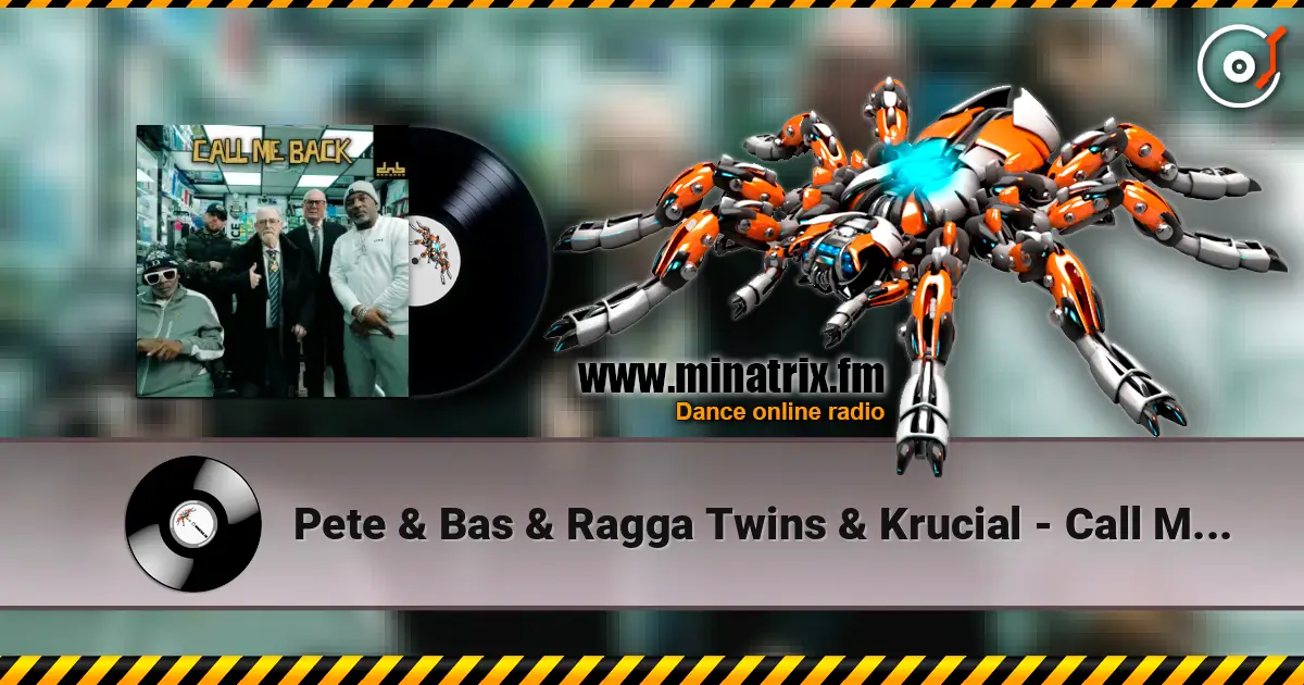 Pete & Bas & Ragga Twins & Krucial - Call Me Back écouter en ligne en haute qualité | Minatrix.FM