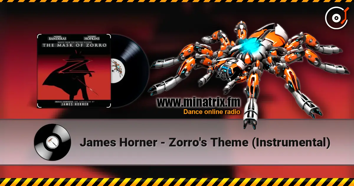 James Horner - Zorro's Theme (Instrumental) écouter en ligne en haute qualité | Minatrix.FM
