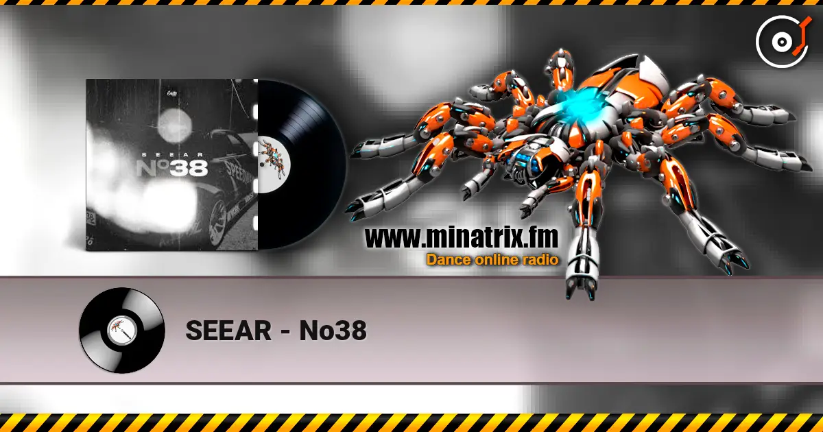 SEEAR - No38 écouter en ligne en haute qualité | Minatrix.FM