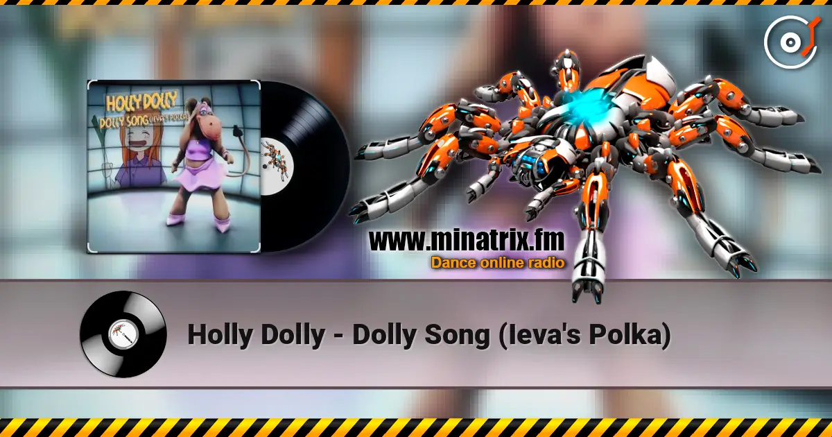 Holly Dolly - Dolly Song (Ieva's Polka) écouter en ligne en haute qualité | Minatrix.FM