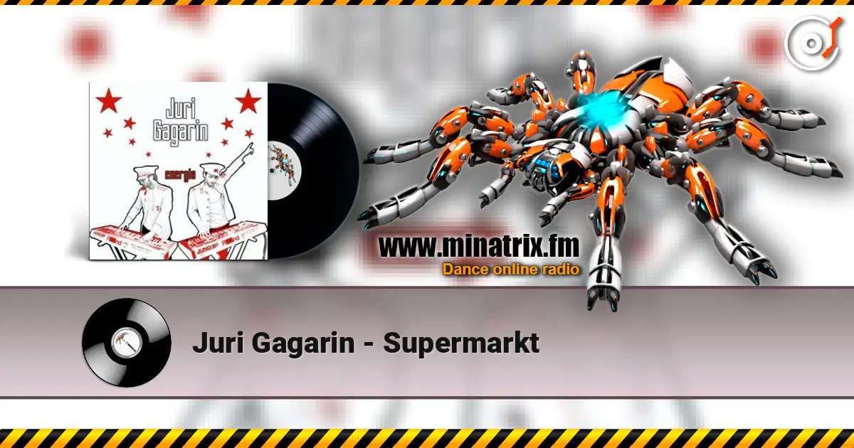 Juri Gagarin - Supermarkt écouter en ligne en haute qualité | Minatrix.FM