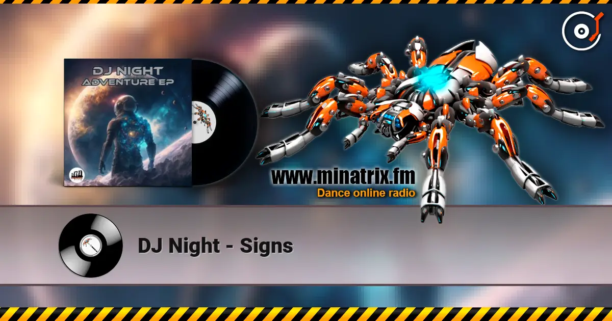 DJ Night - Signs écouter en ligne en haute qualité | Minatrix.FM
