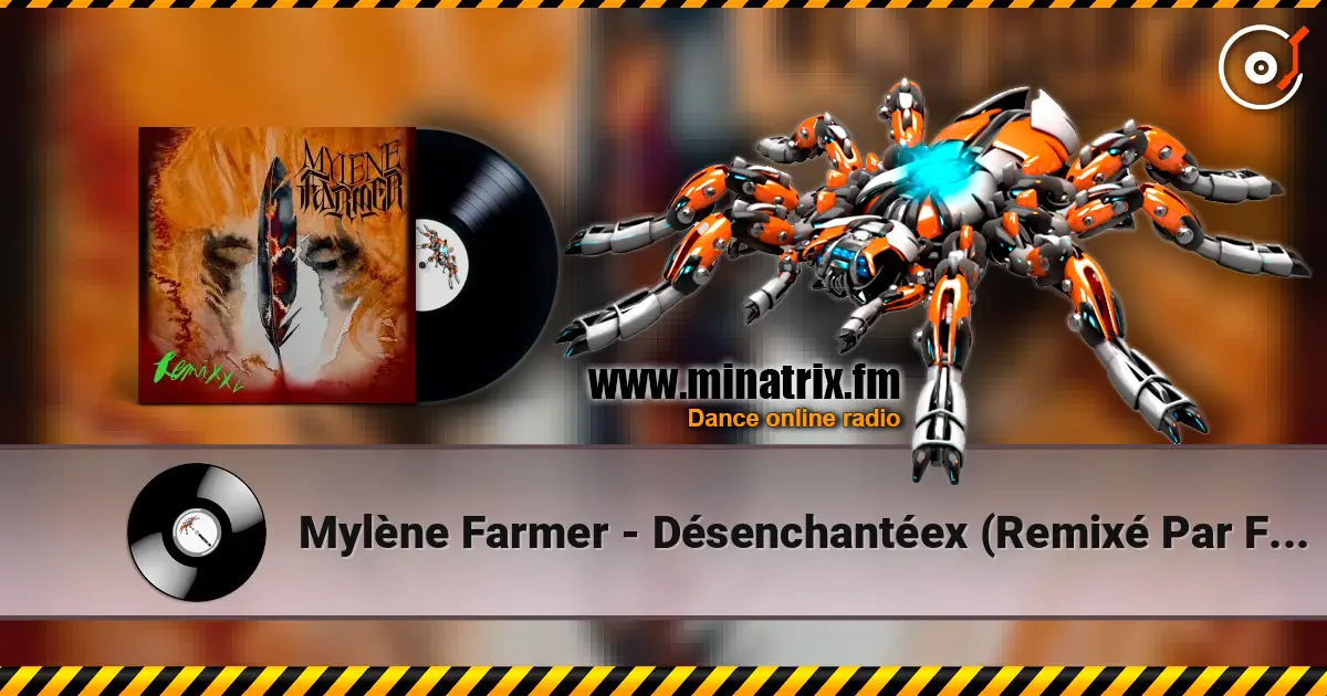 Mylène Farmer - Désenchantéex (Remixé Par Feder) écouter en ligne en haute qualité | Minatrix.FM
