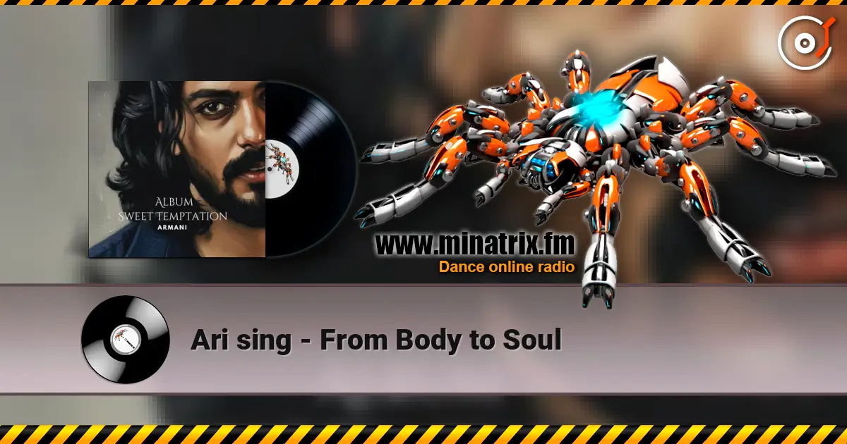 Ari sing - From Body to Soul écouter en ligne en haute qualité | Minatrix.FM