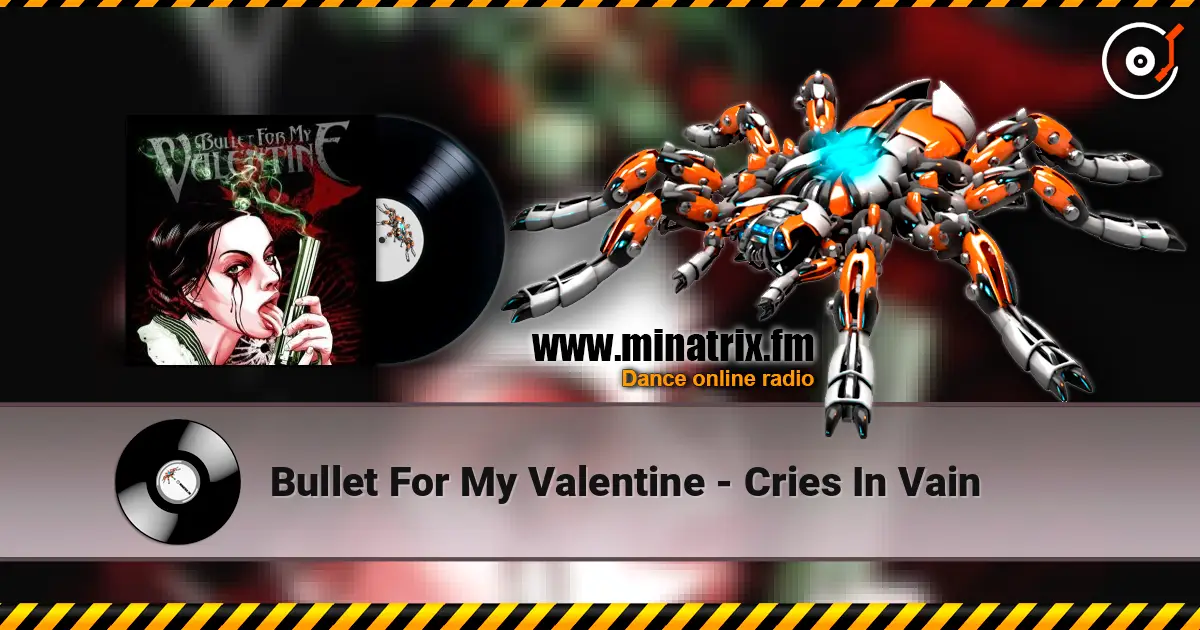 Bullet For My Valentine - Cries In Vain écouter en ligne en haute qualité | Minatrix.FM
