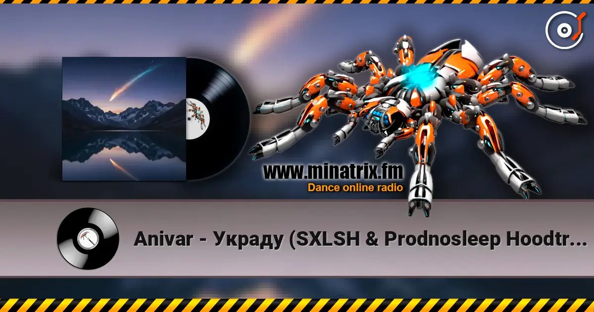 Anivar - Украду (SXLSH & Prodnosleep Hoodtrap Remix) écouter en ligne en haute qualité | Minatrix.FM