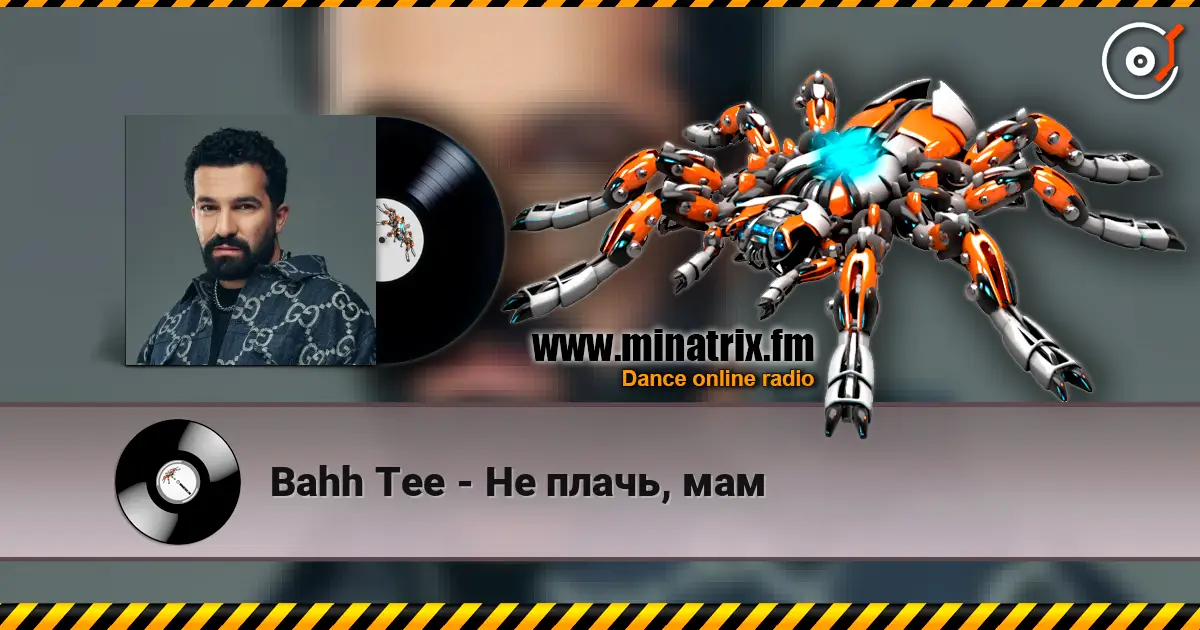 Bahh Tee - Не плачь, мам écouter en ligne en haute qualité | Minatrix.FM