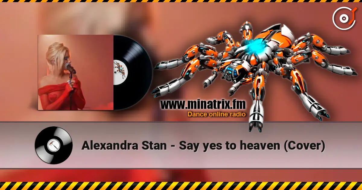 Alexandra Stan - Say yes to heaven (Cover) écouter en ligne en haute qualité | Minatrix.FM