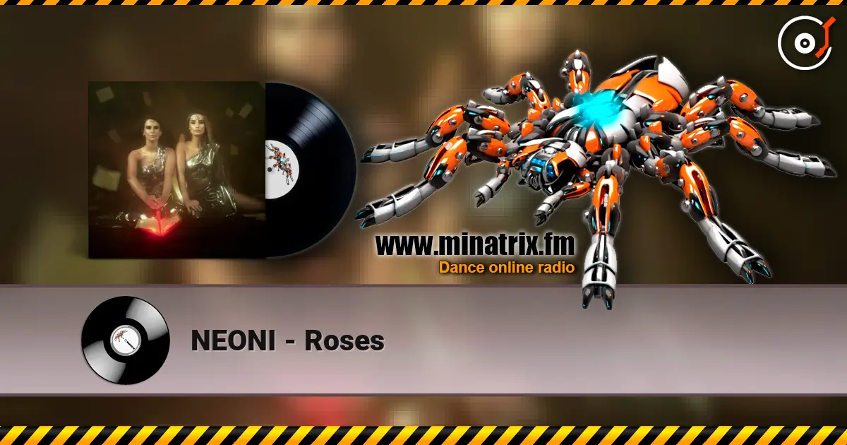 NEONI - Roses écouter en ligne en haute qualité | Minatrix.FM