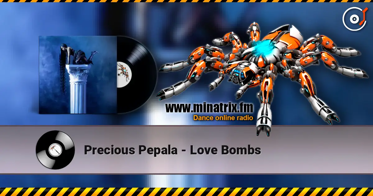 Precious Pepala - Love Bombs écouter en ligne en haute qualité | Minatrix.FM