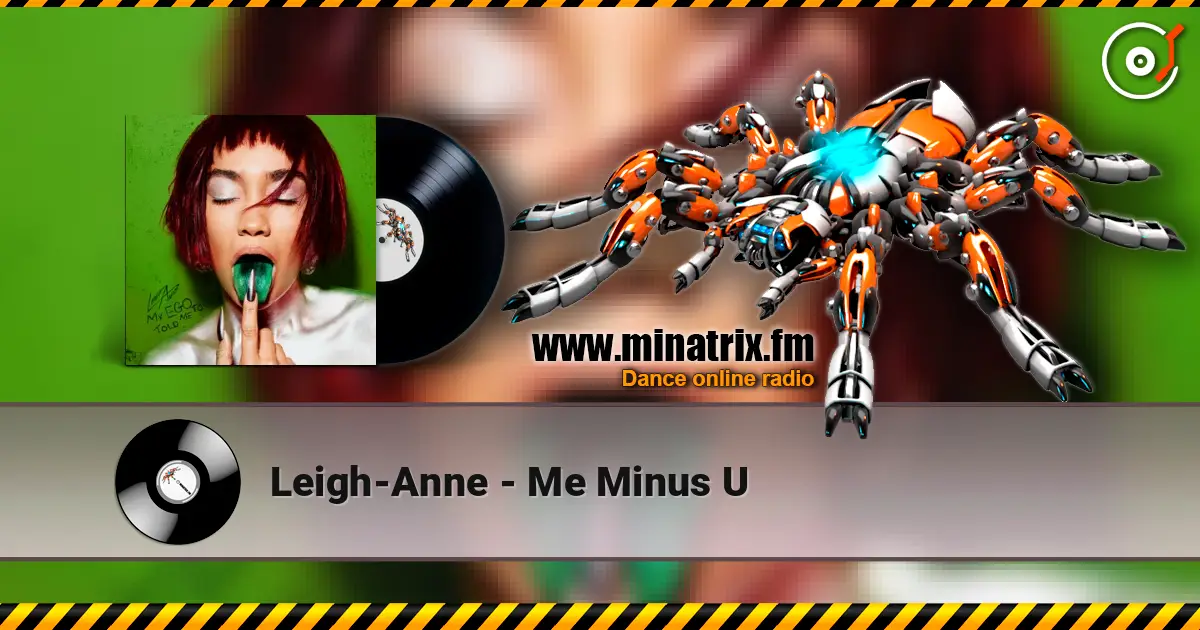 Leigh-Anne - Me Minus U écouter en ligne en haute qualité | Minatrix.FM