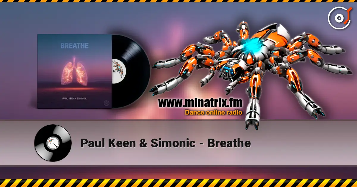 Paul Keen & Simonic - Breathe écouter en ligne en haute qualité | Minatrix.FM