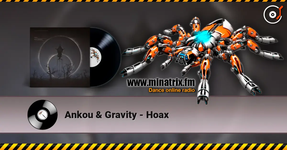 Ankou & Gravity - Hoax écouter en ligne en haute qualité | Minatrix.FM