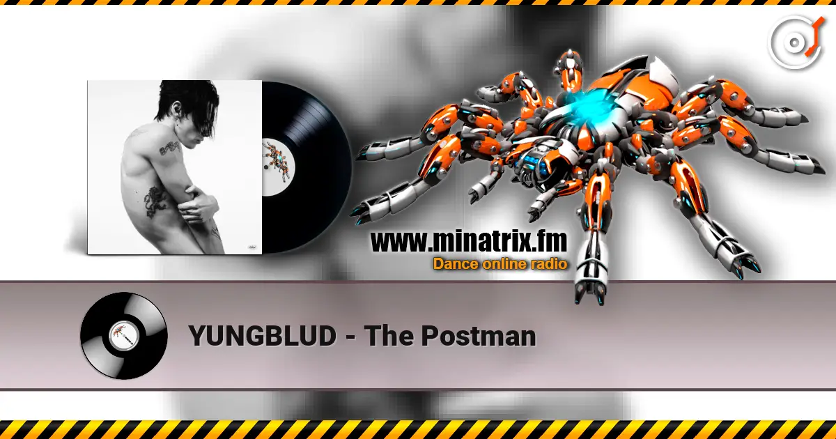 YUNGBLUD - The Postman écouter en ligne en haute qualité | Minatrix.FM