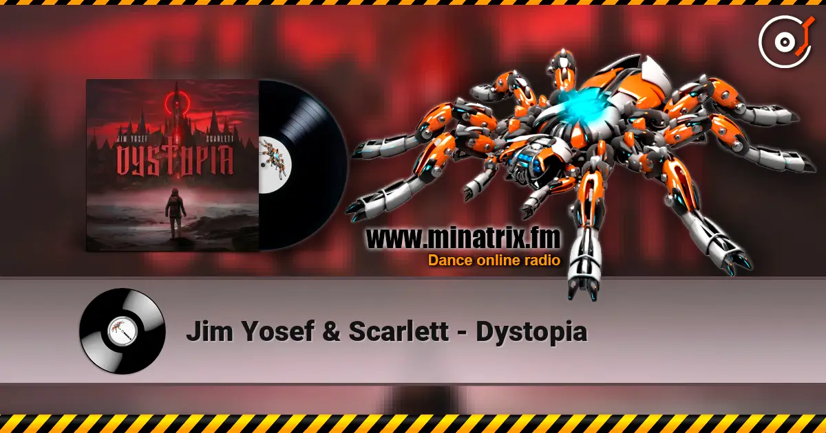 Jim Yosef & Scarlett - Dystopia écouter en ligne en haute qualité | Minatrix.FM