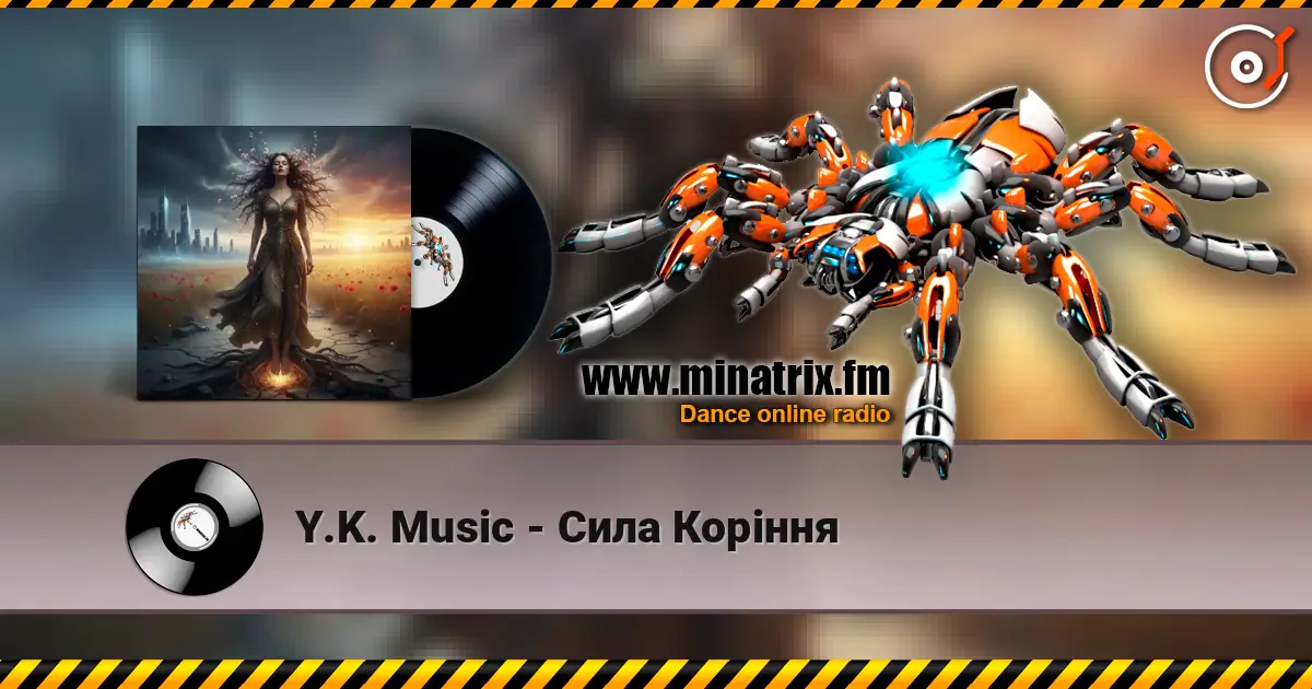 Y.K. Music - Сила Коріння écouter en ligne en haute qualité | Minatrix.FM